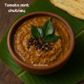 Tomato mint chutney, mint chutney, side dish for dosa and ldli