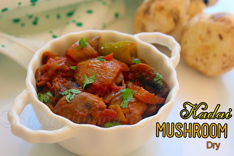 Kadai Mushroom Recipe Kadai Mushroom Dry Sandhya S Recipes