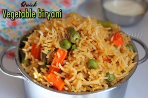 Quick vegetable biryani recipe, Veg biryani (With video)