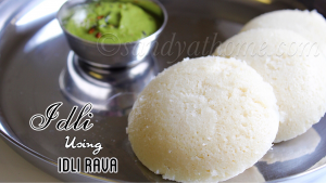 Idli with idli rava