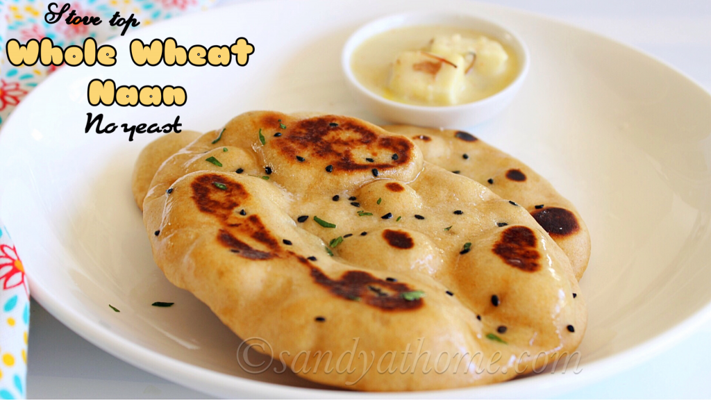 Whole wheat naan recipe without yeast, Whole wheat naan on stove top or