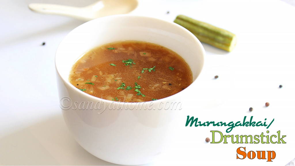 Drumstick soup recipe, Murungakkai soup, Drumstick soup for cold