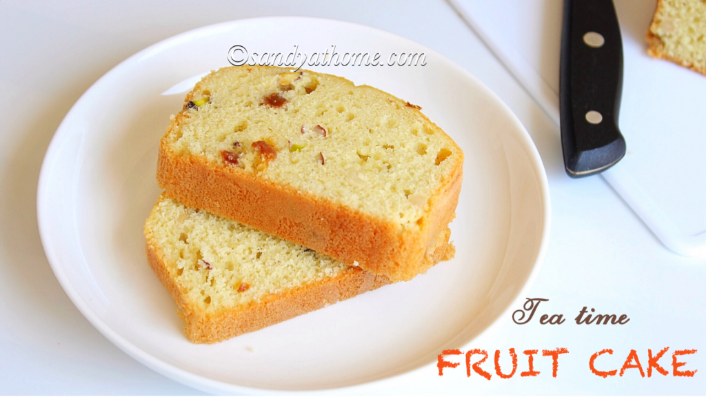 Fruit cake recipe, Dried fruit cake, Tea time fruit cake Sandhya's recipes