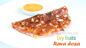 dry fruits rava dosa, rava dosa