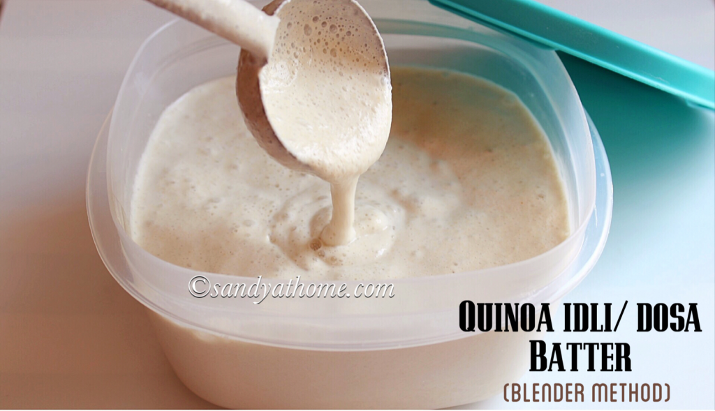Quinoa idli dosa batter in a mixie, Idli batter using blender Sandhya