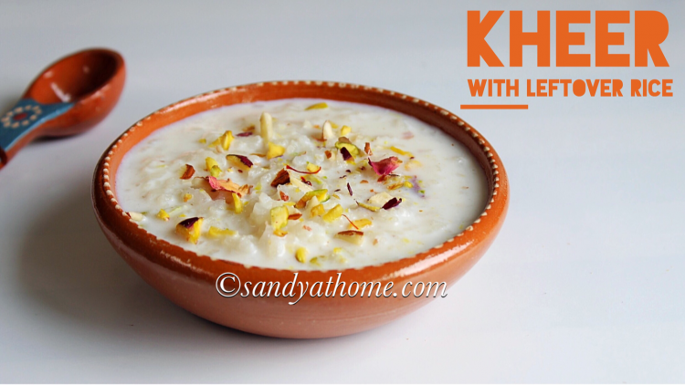 Leftover Rice Kheer Cooked Rice Kheer Chawal Ki Kheer Sandhya S Recipes