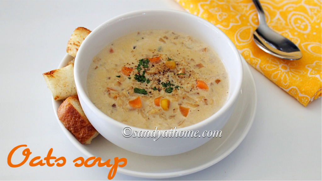 Oats soup recipe, Oats vegetable soup recipe Sandhya's recipes
