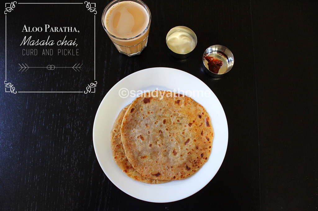 Aloo paratha, Masala chai, Indian breakfast menu 4 Sandhya's recipes