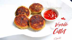 cutlet, Vegetable cutlet, Vegetable patties