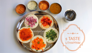 5 taste uthappam, breakfast recipe