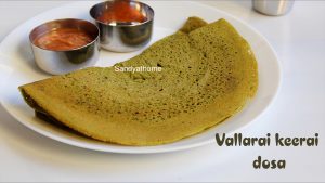 vallarai keerai dosai