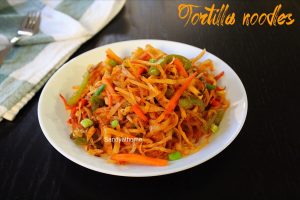 tortilla noodles