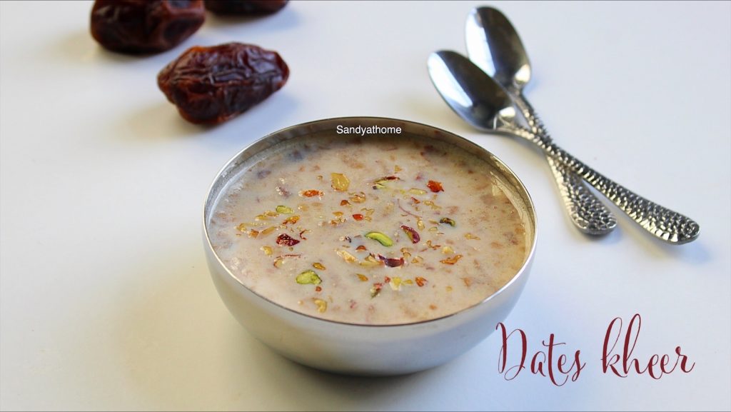 Dates kheer recipe, Khajoor ki kheer Sandhya's recipes