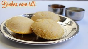 broken corn idli recipe