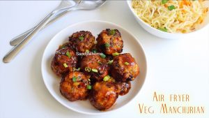 air fryer veg manchurian