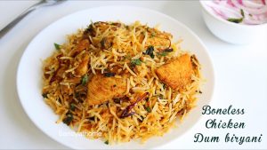 boneless chicken dum biryani recipe