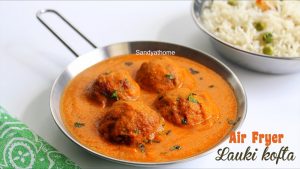 air fryer lauki kofta