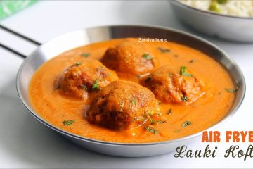 air fryer lauki kofta recipe