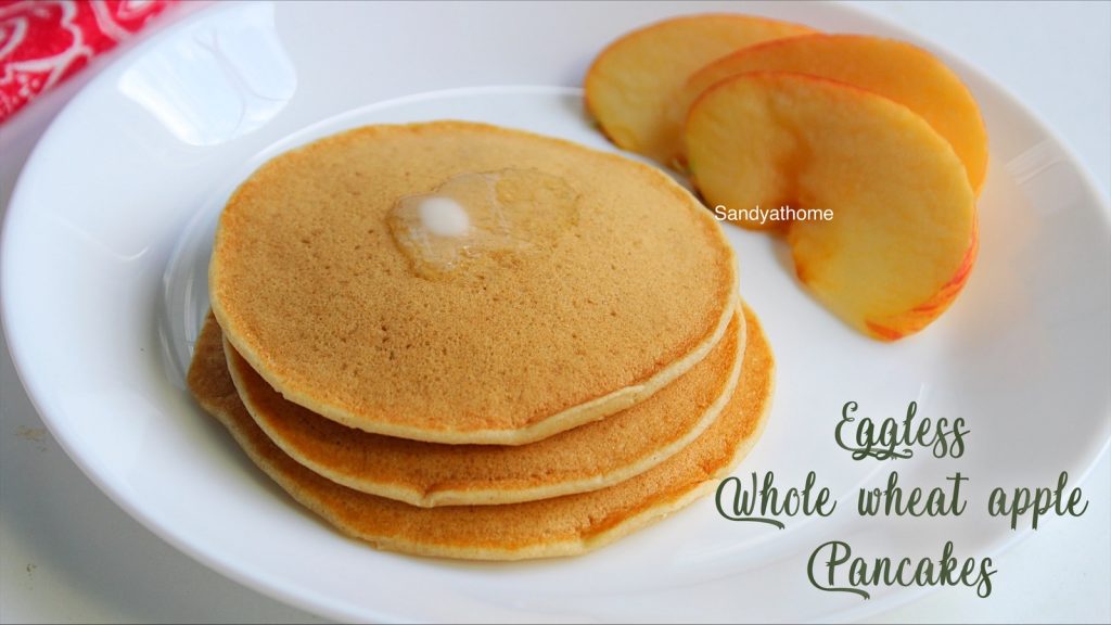 Eggless whole wheat pancake recipe, Apple pancakes - Sandhya's recipes