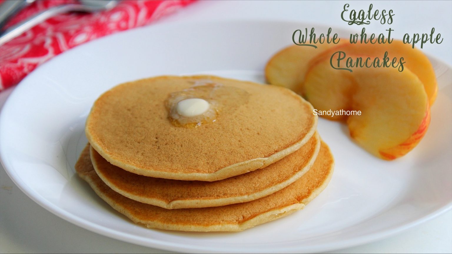 Eggless whole wheat pancake recipe, Apple pancakes Sandhya's recipes