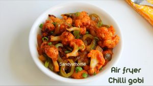 air fryer chilli gobi