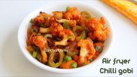 Air fryer chilli gobi recipe, Chilli gobi