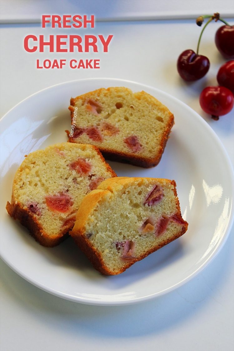 fresh cherry loaf cake Sandhya's recipes