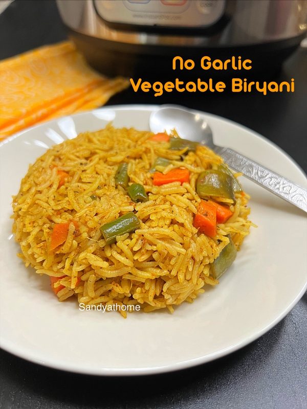 Instant pot no garlic veg biryani, No garlic biryani Sandhya's recipes