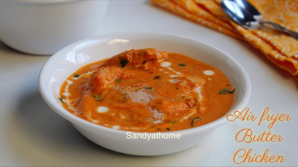 air fryer butter chicken, murgh makhani