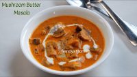 Mushroom butter masala, How to make mushroom makhani