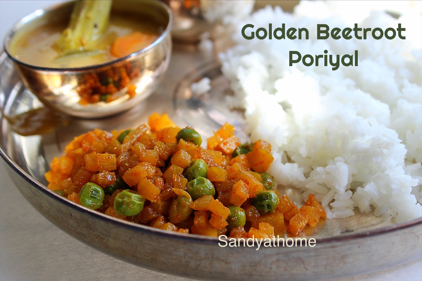 Easy golden beetroot poriyal served with rasam rice — Indian lunch combo with golden beets and peas.